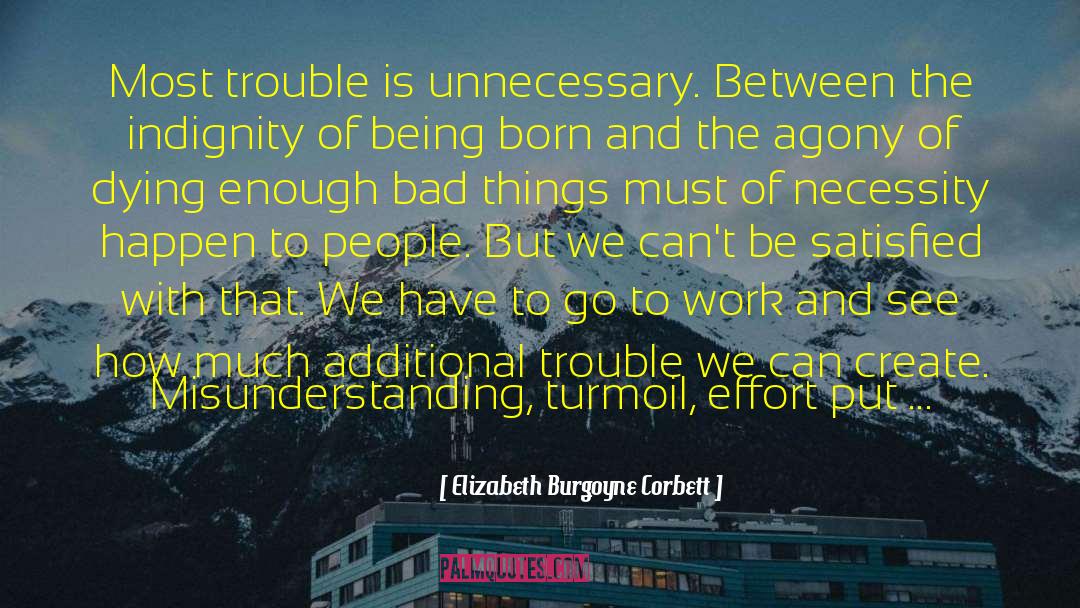 Minimal Effort quotes by Elizabeth Burgoyne Corbett