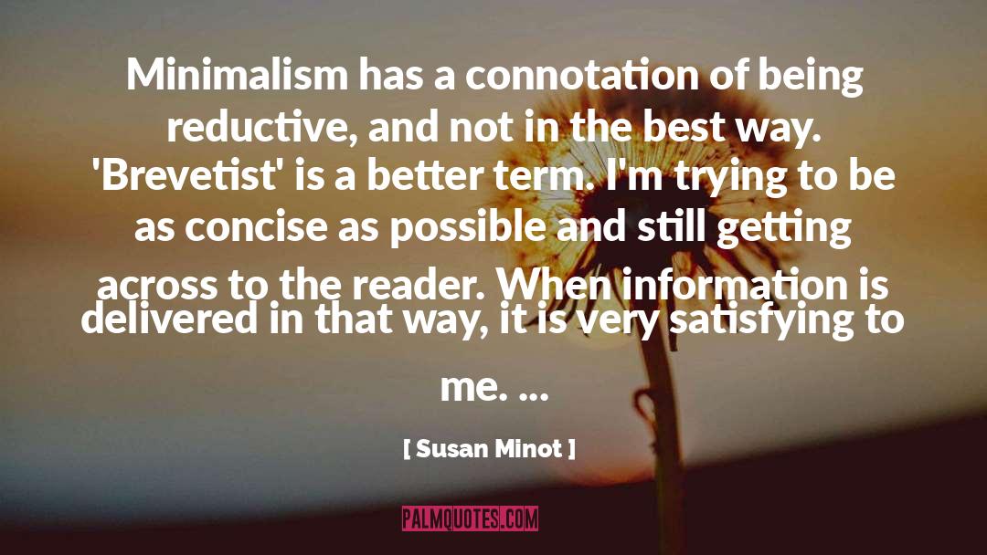 Minimalism quotes by Susan Minot