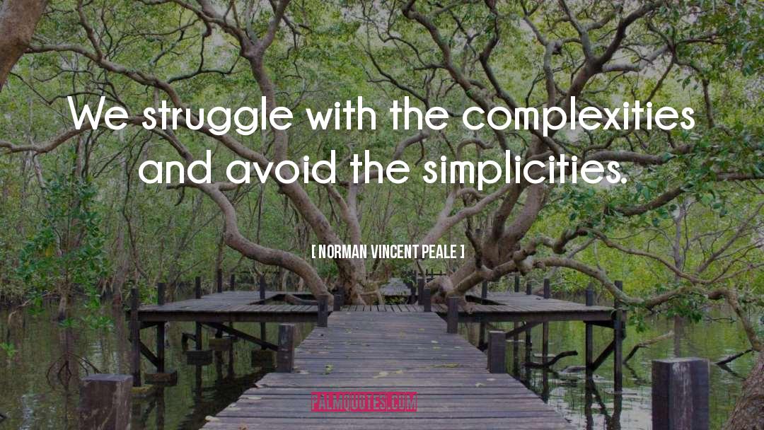 Minimalism Simple Simplicity quotes by Norman Vincent Peale