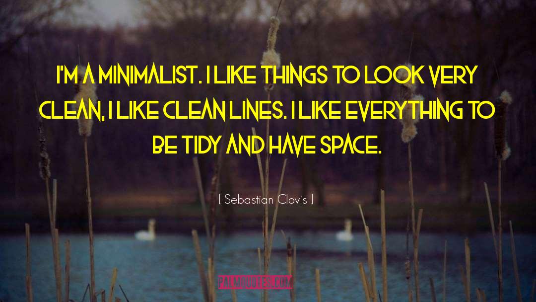 Minimalist quotes by Sebastian Clovis