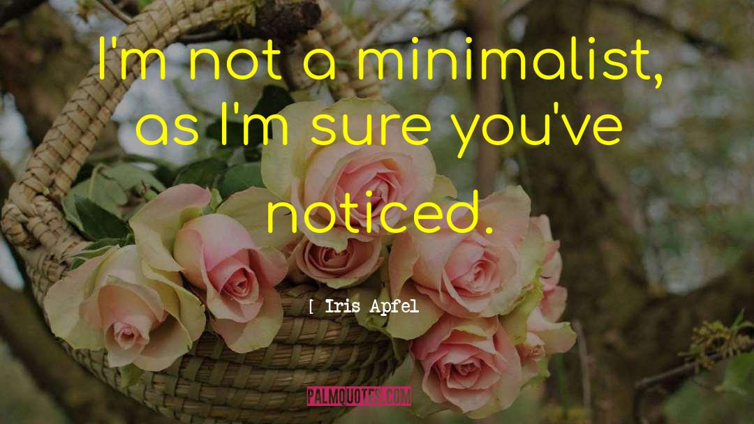 Minimalist quotes by Iris Apfel