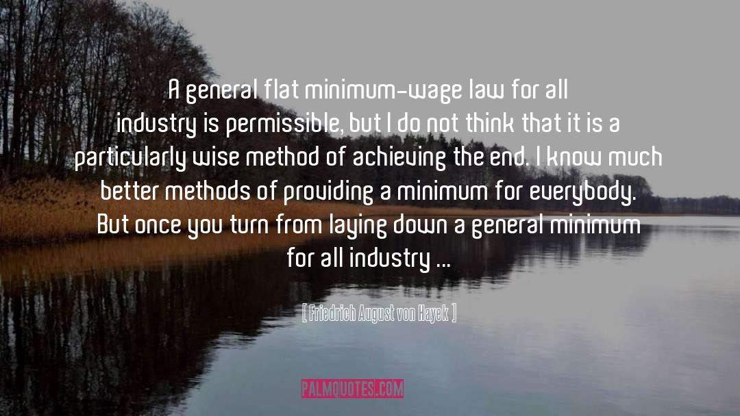 Minimum Wage quotes by Friedrich August Von Hayek