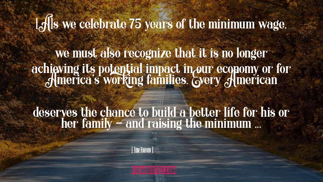 Minimum Wage quotes by Tom Harkin