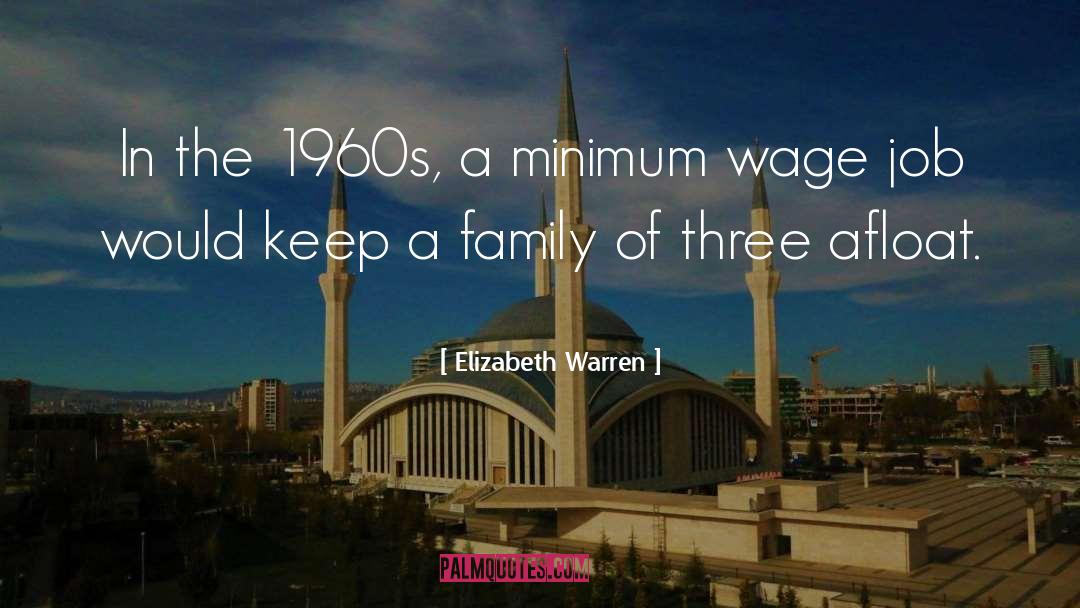 Minimum Wage quotes by Elizabeth Warren