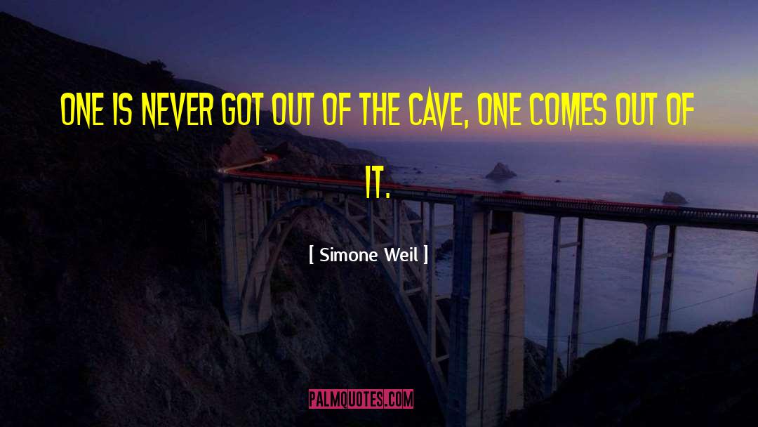 Mining Cave quotes by Simone Weil