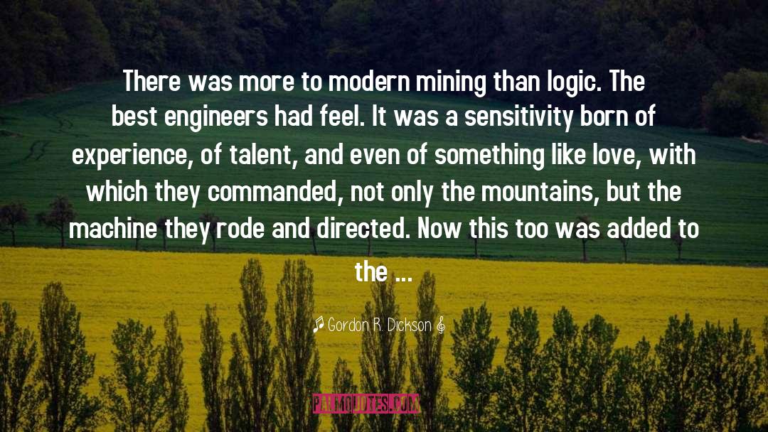 Mining quotes by Gordon R. Dickson