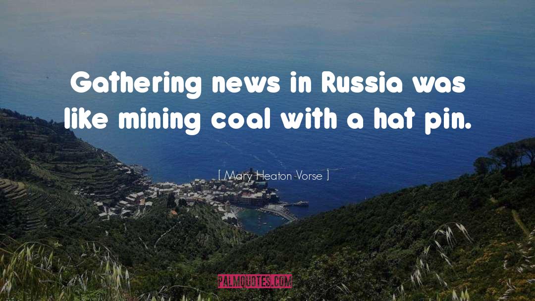 Mining quotes by Mary Heaton Vorse