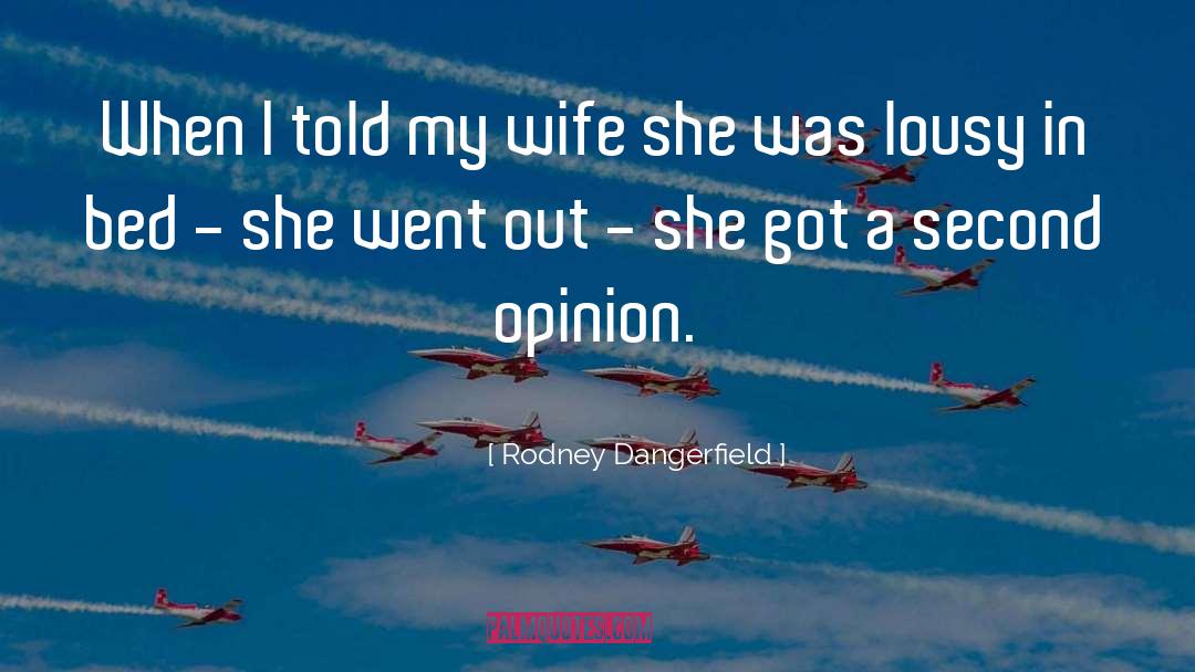 Mining Wife quotes by Rodney Dangerfield