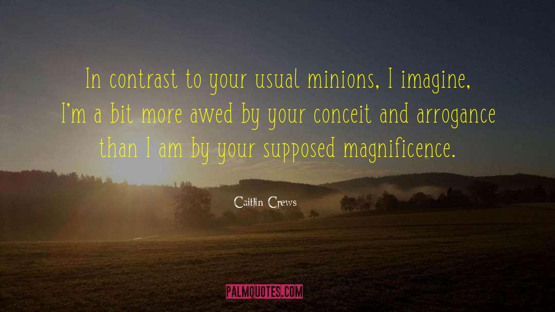 Minion quotes by Caitlin Crews