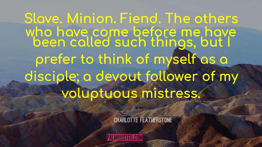 Minion quotes by Charlotte Featherstone