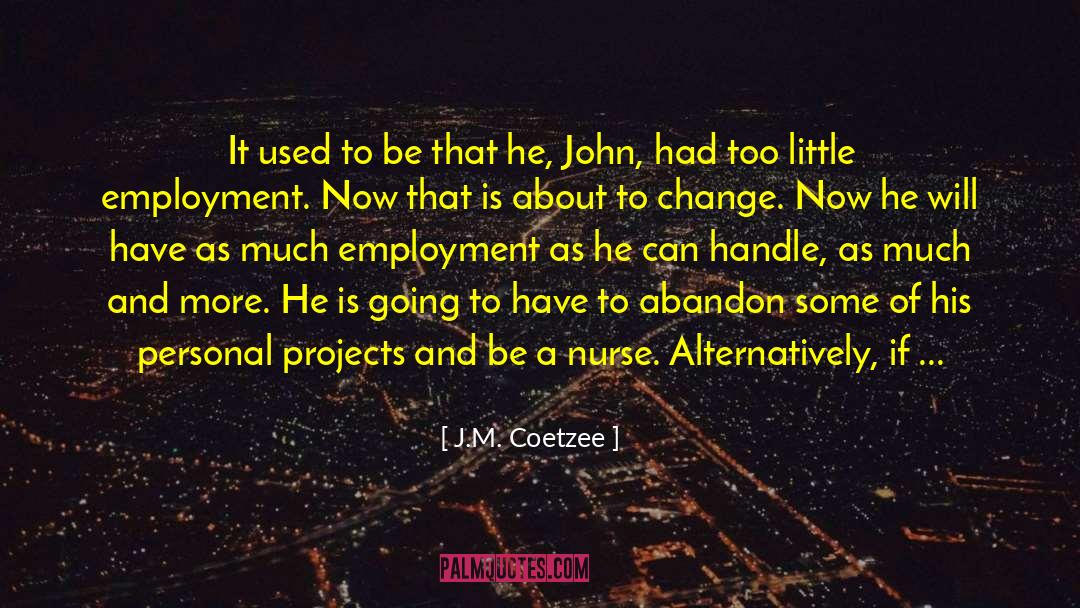 Ministering quotes by J.M. Coetzee