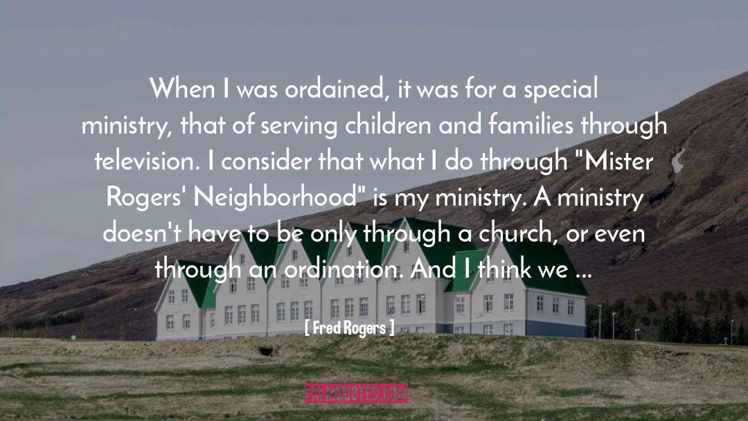 Ministering quotes by Fred Rogers