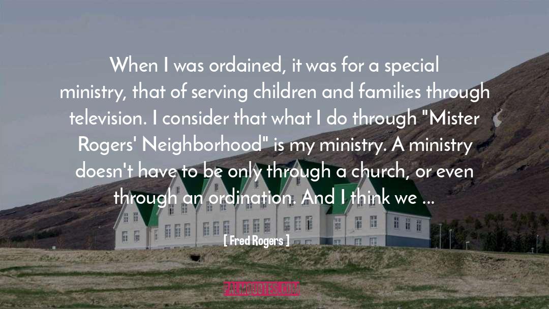 Ministering To One Another quotes by Fred Rogers