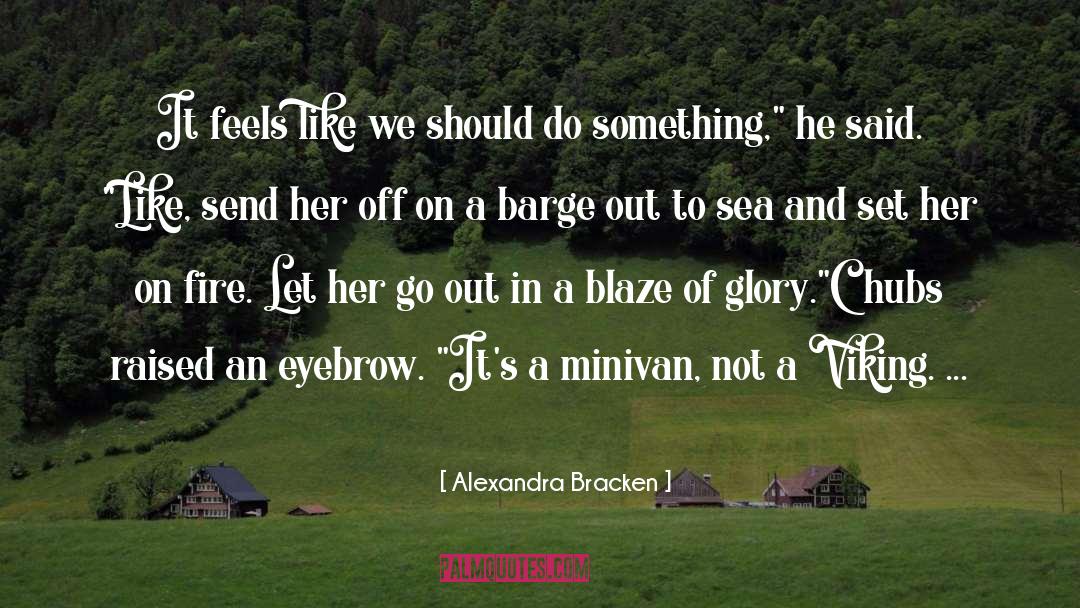 Minivans quotes by Alexandra Bracken