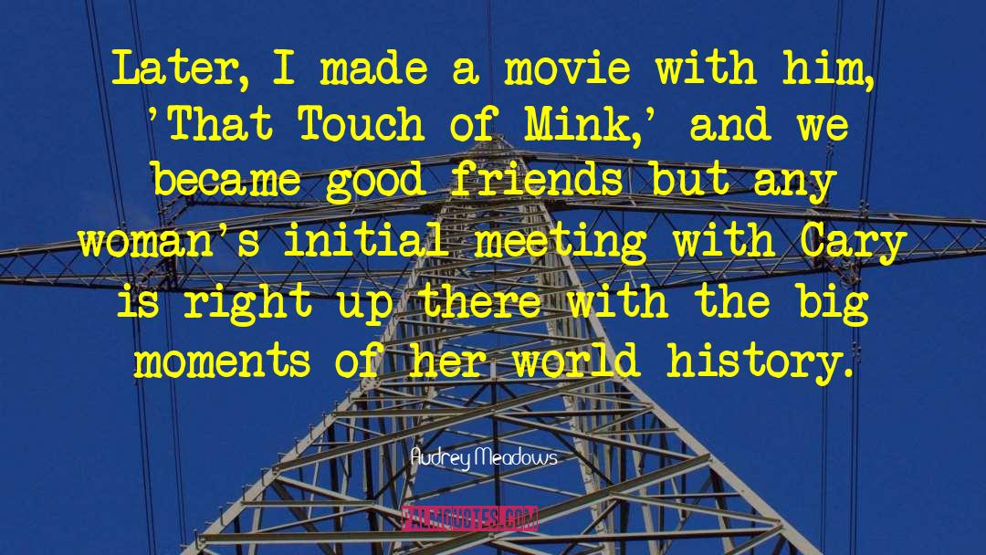 Mink quotes by Audrey Meadows