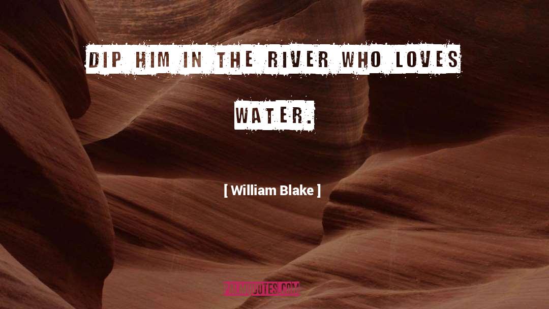 Mink River quotes by William Blake