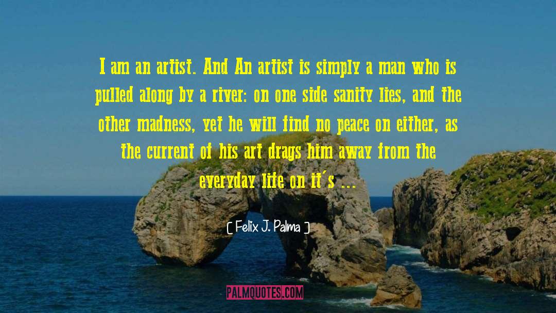 Mink River quotes by Felix J. Palma