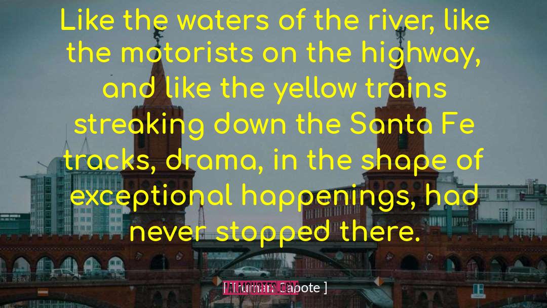 Mink River quotes by Truman Capote