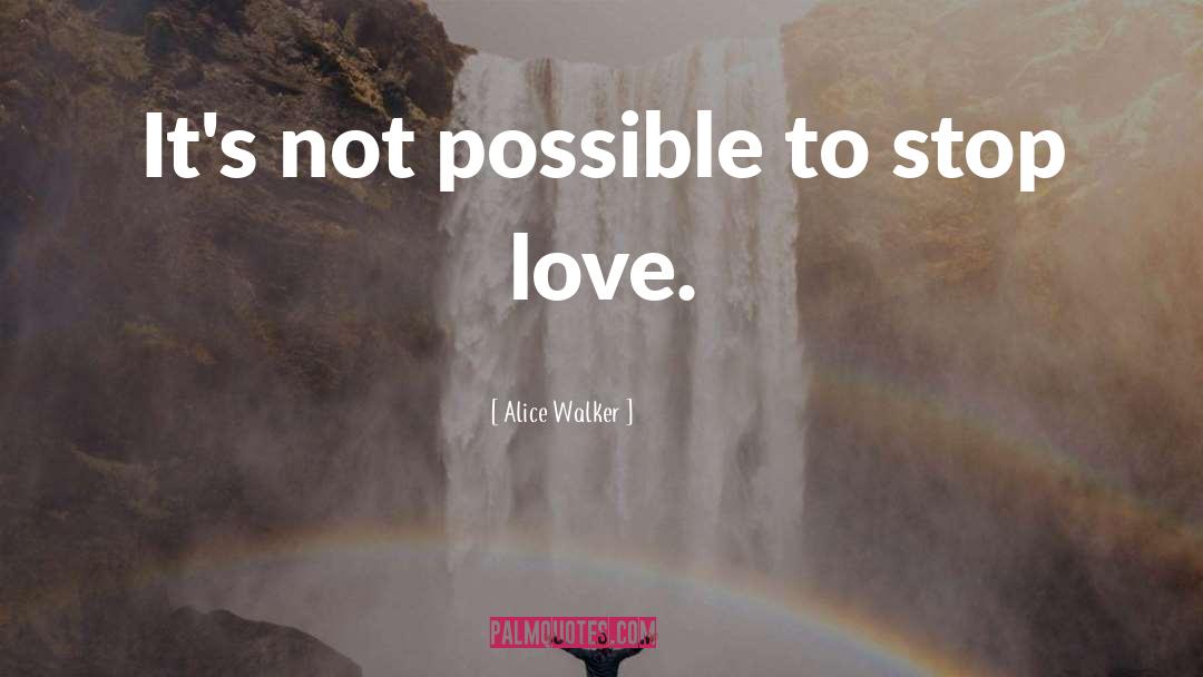 Minnale Love quotes by Alice Walker