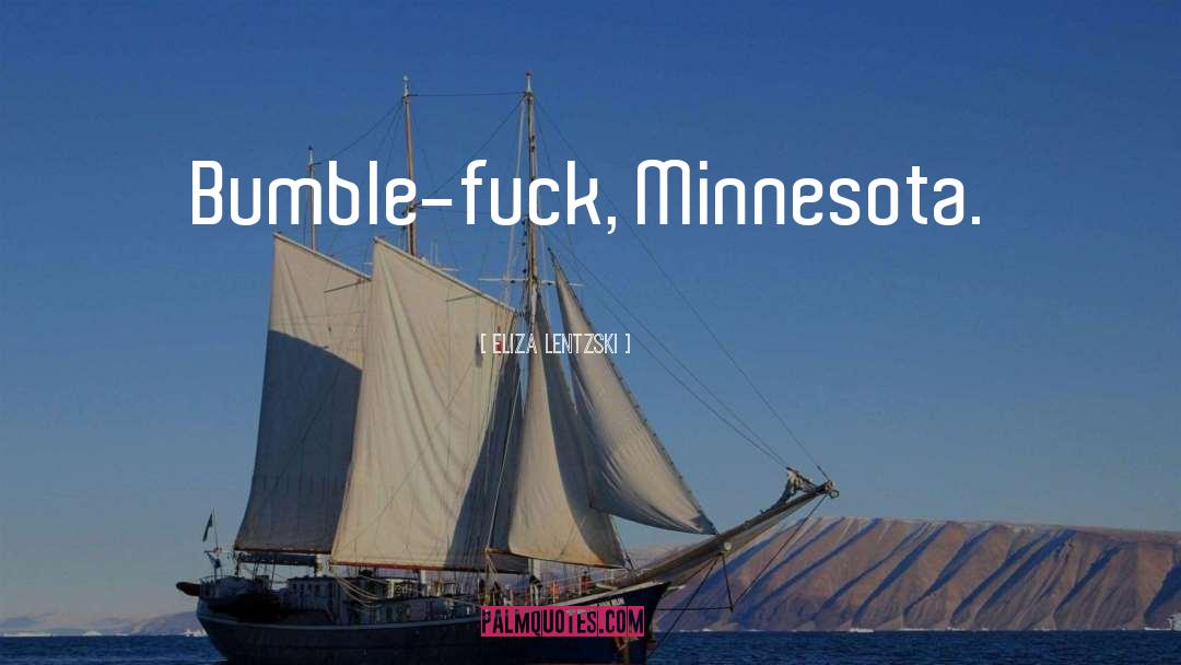 Minnesota quotes by Eliza Lentzski