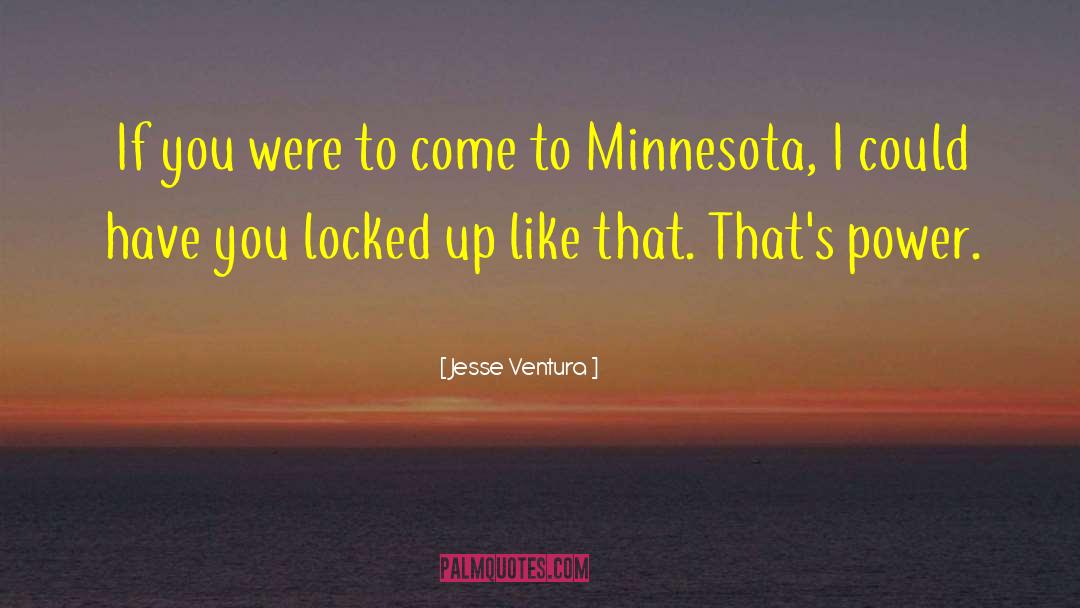 Minnesota quotes by Jesse Ventura