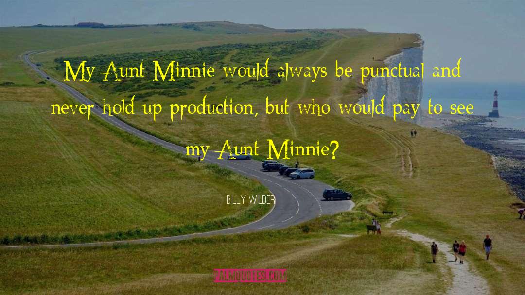 Minnie Pursling quotes by Billy Wilder