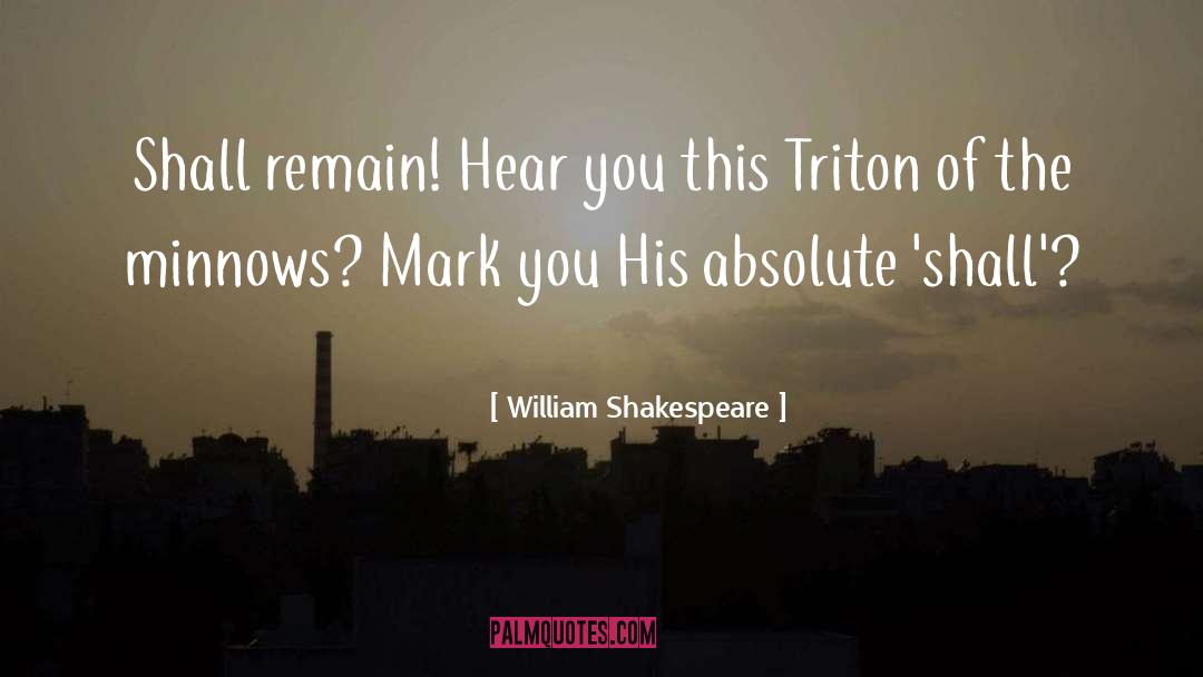 Minnows quotes by William Shakespeare