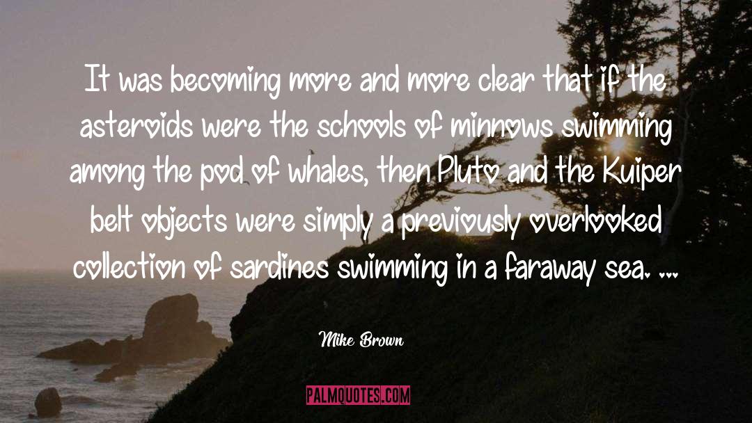 Minnows quotes by Mike Brown