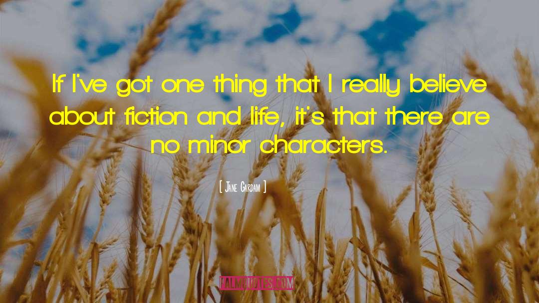 Minor Characters quotes by Jane Gardam