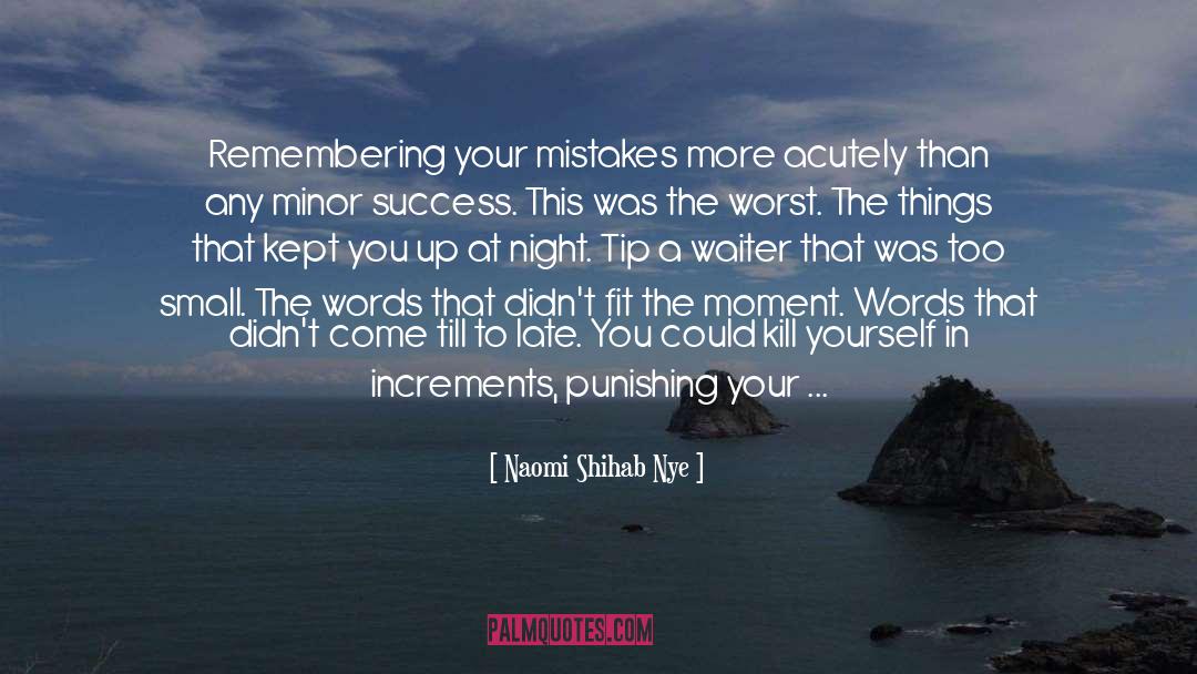 Minor Inconveniences quotes by Naomi Shihab Nye