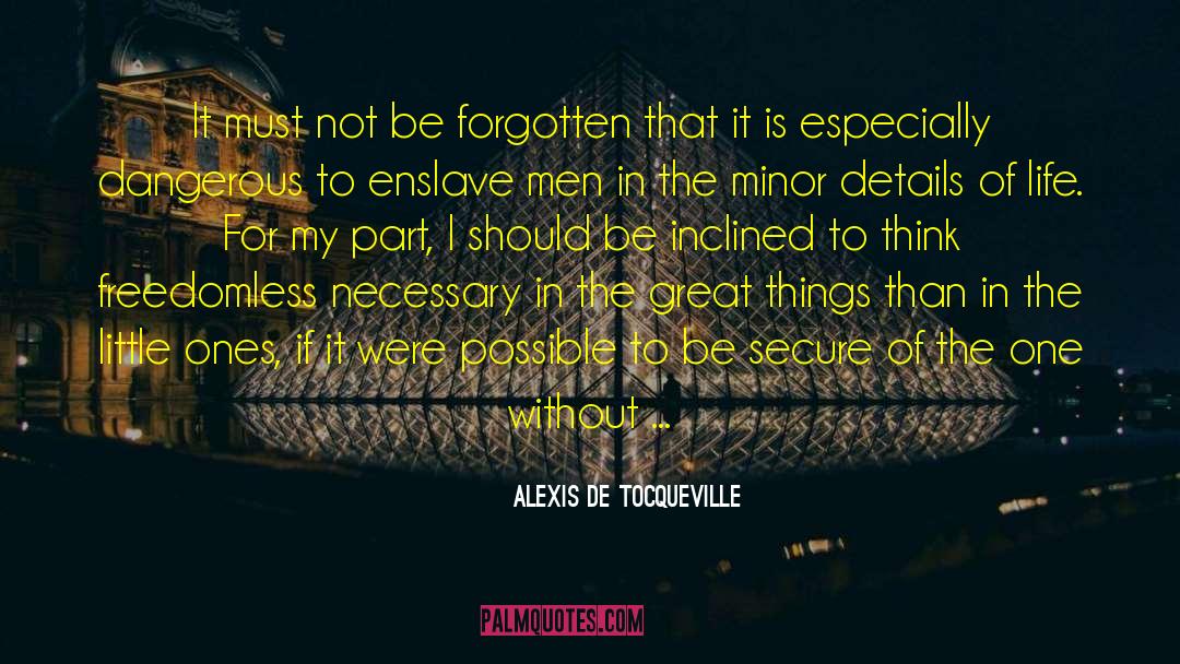 Minor Spoiler quotes by Alexis De Tocqueville