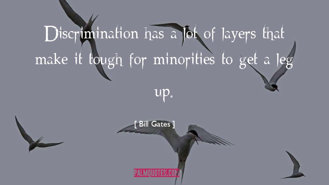Minority Discrimination quotes by Bill Gates