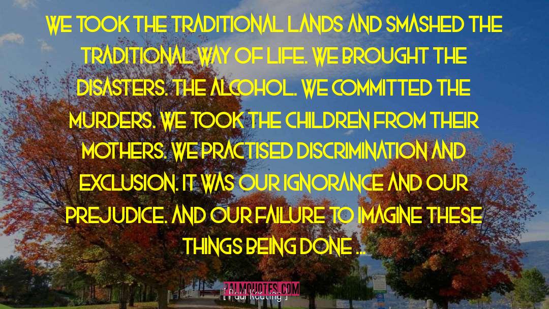 Minority Discrimination quotes by Paul Keating