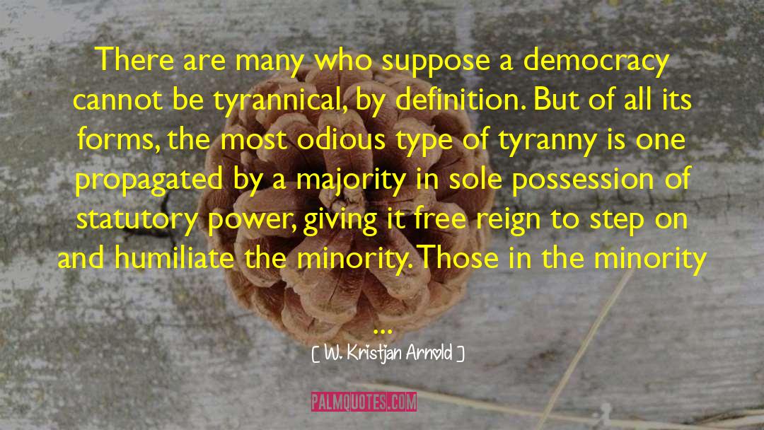 Minority Groups quotes by W. Kristjan Arnold