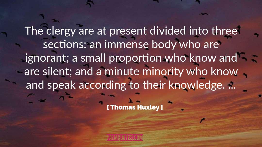 Minority quotes by Thomas Huxley