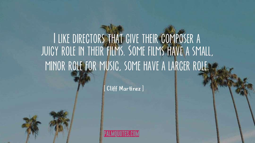 Minors quotes by Cliff Martinez