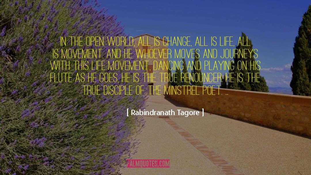 Minstrel quotes by Rabindranath Tagore