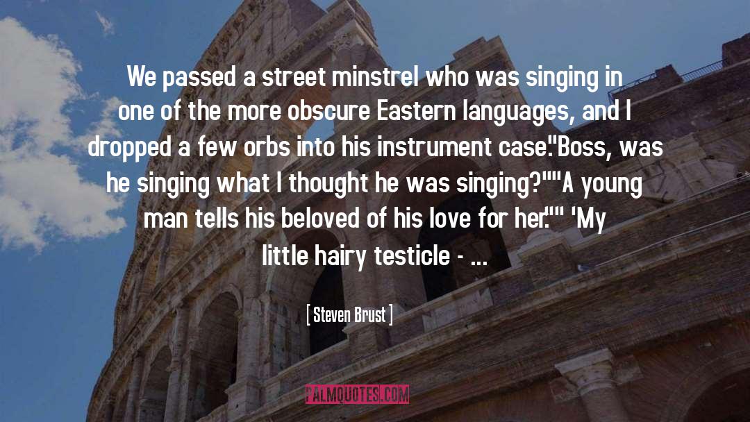 Minstrel quotes by Steven Brust