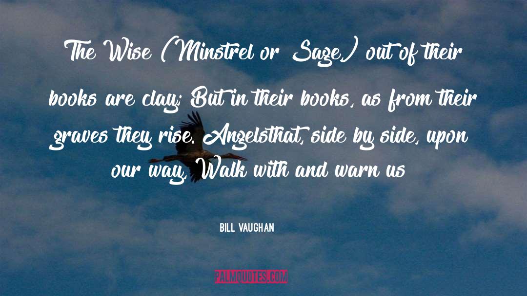 Minstrel quotes by Bill Vaughan