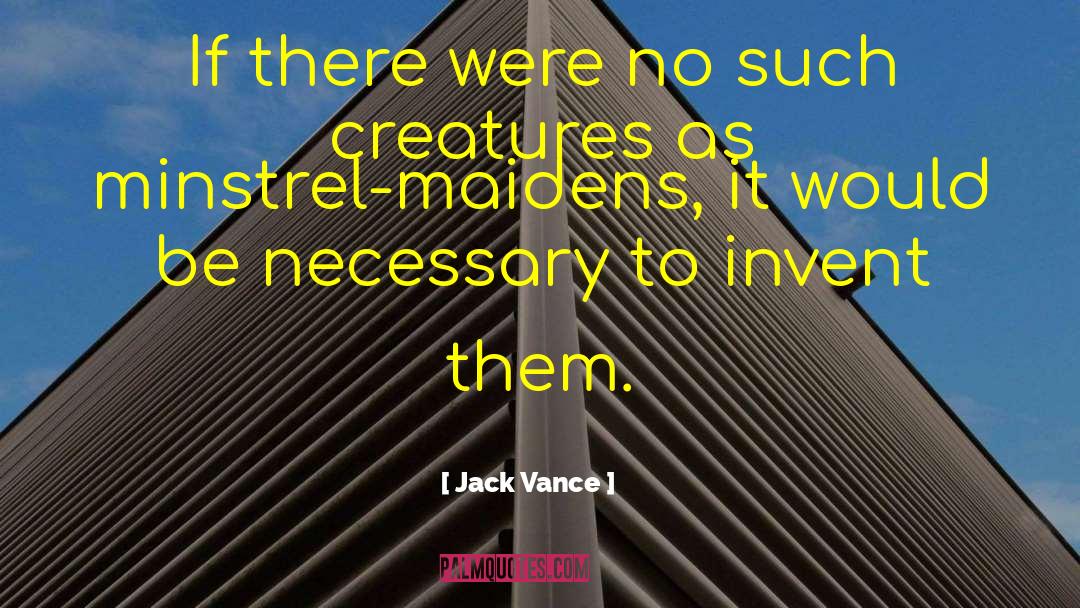 Minstrels quotes by Jack Vance