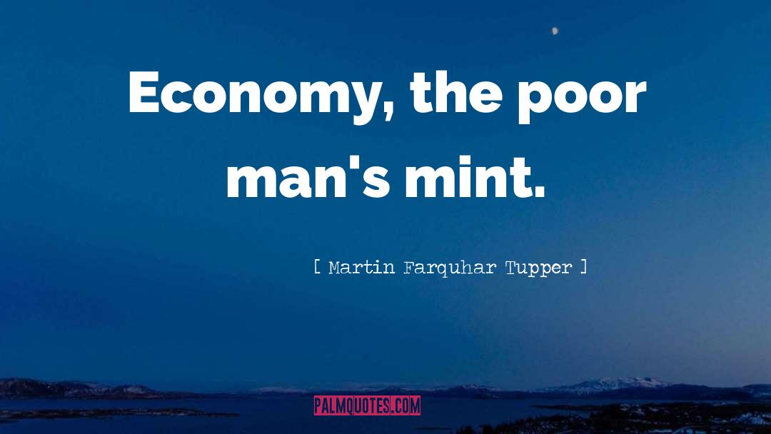 Mint quotes by Martin Farquhar Tupper