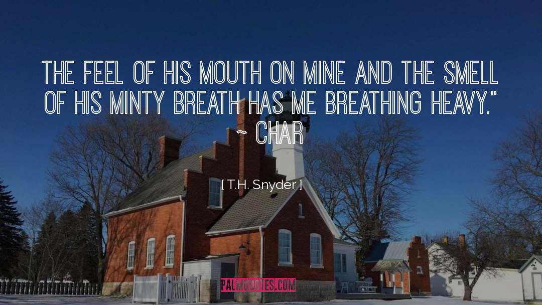 Minty quotes by T.H. Snyder