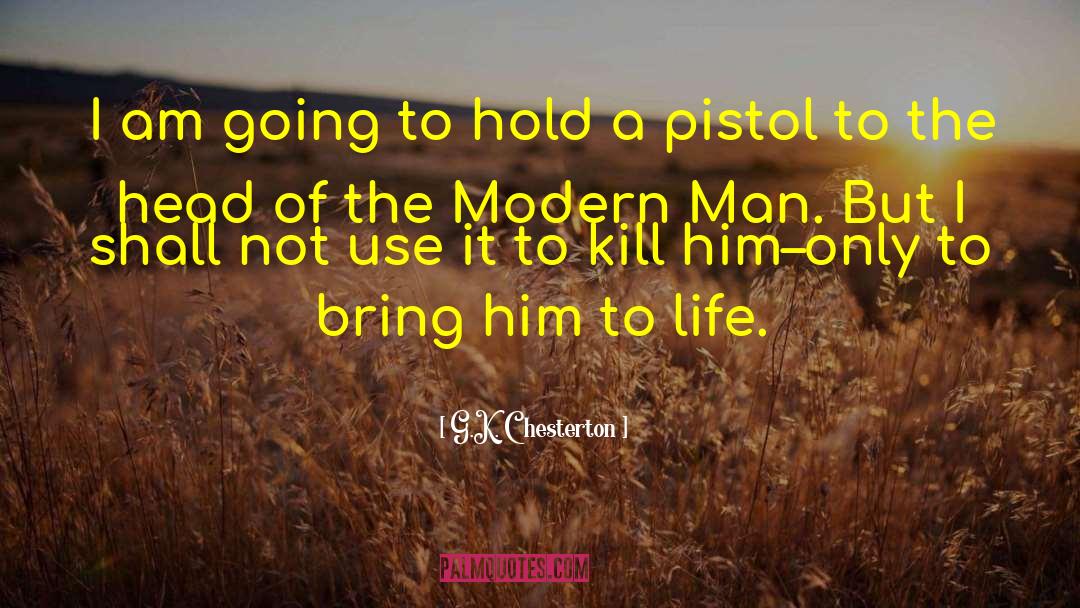 Miquelet Pistol quotes by G.K. Chesterton