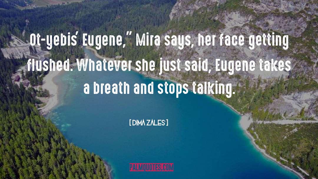 Mira quotes by Dima Zales