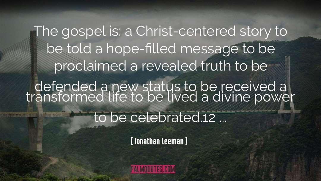Miracle Centered Gospel quotes by Jonathan Leeman