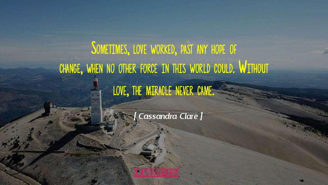Miracle Creek quotes by Cassandra Clare