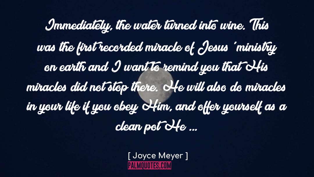 Miracle Creek quotes by Joyce Meyer