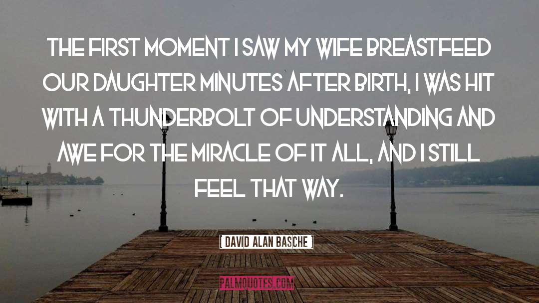 Miracle Daughter quotes by David Alan Basche