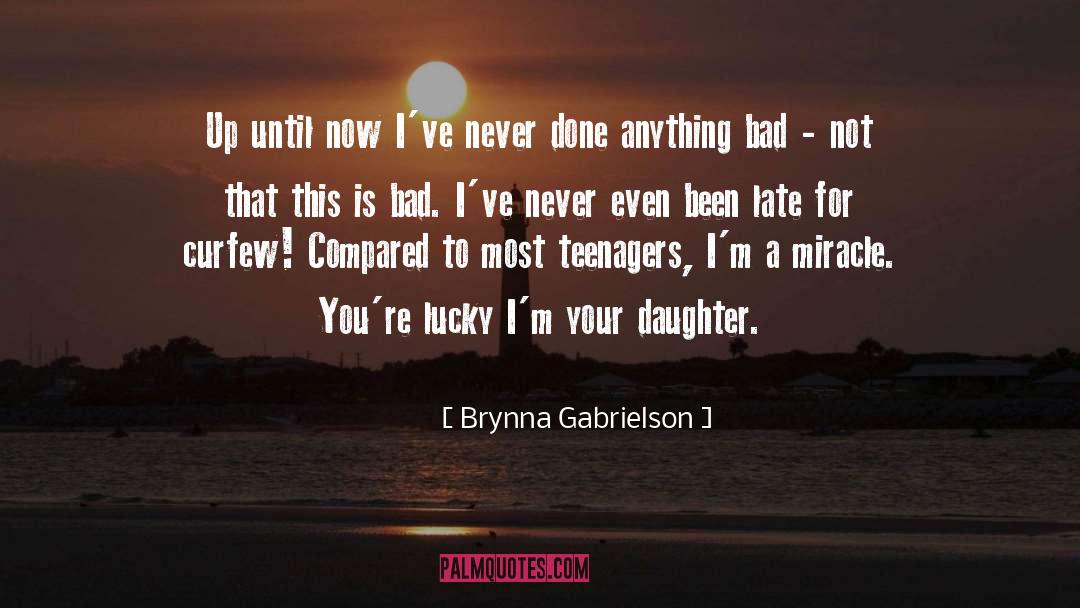 Miracle Daughter quotes by Brynna Gabrielson