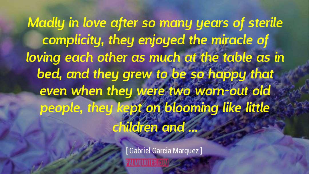 Miracle In Love quotes by Gabriel Garcia Marquez